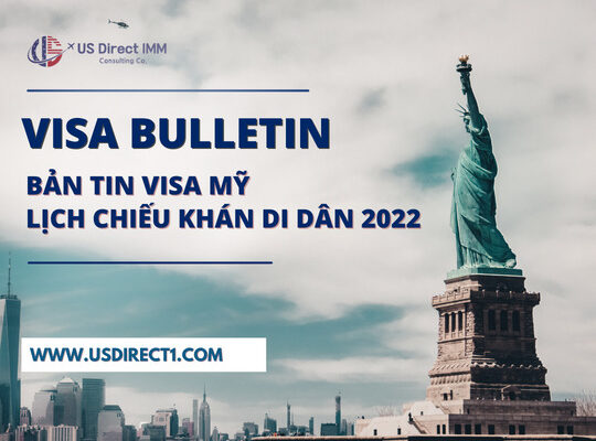 Lịch Chiếu Khán Di Dân - Visa Bulletin 2022 (Cập Nhật)
